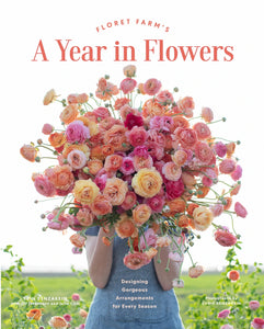 Floret Farm’s a Year in Flowers