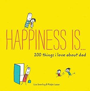 Happiness is… 200 things I love about dad